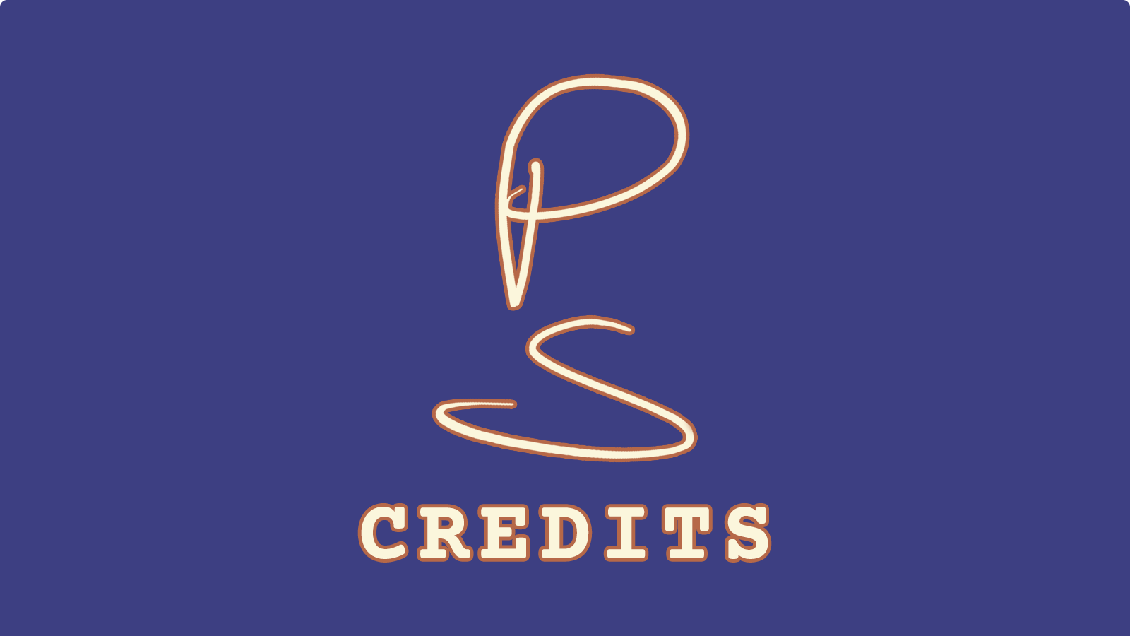 # **PS**

### *Credits*